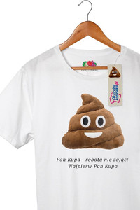 Śmieszny T-Shirt/Śmieszna koszulka Pan Kupa - robota nie zając! Najpierw Pan Kupa